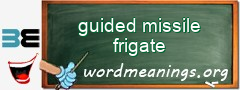 WordMeaning blackboard for guided missile frigate